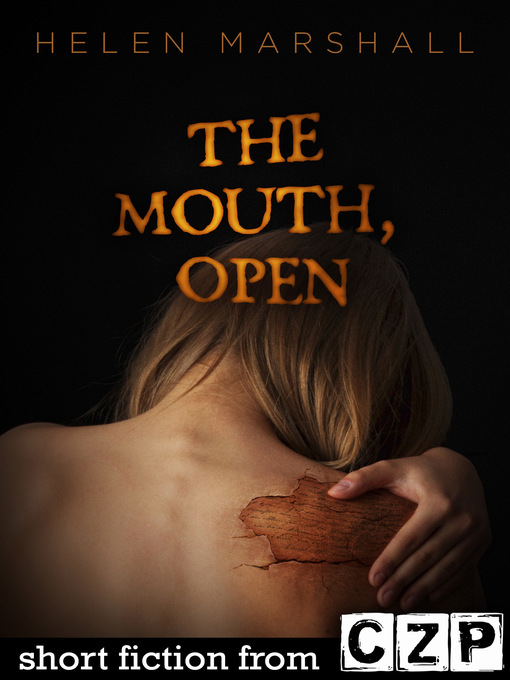 Title details for The Mouth, Open by Helen Marshall - Available